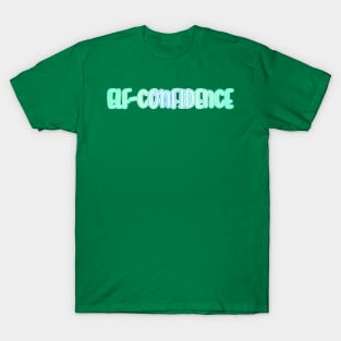 Elf Confidence T-Shirt